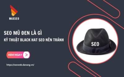 SEO Mũ Đen Là Gì? Các Kỹ Thuật Black Hat SEO Cần Tránh