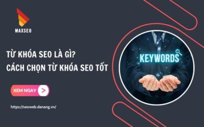 Từ Khóa SEO Là Gì? Cách Nghiên Cứu Từ Khóa Hiệu Quả